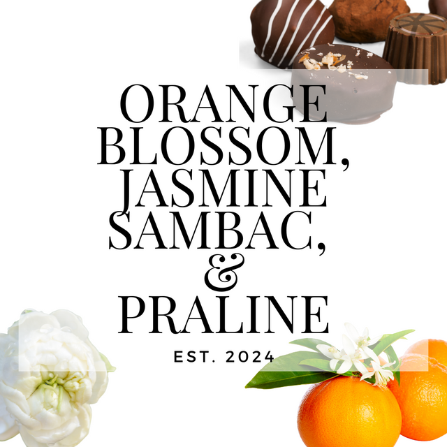 Orange Blossom, Jasmine Sambac, and Praline
